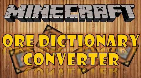 Ore Dictionary Converter Mod Minecraft Mods, Resource Packs, Maps