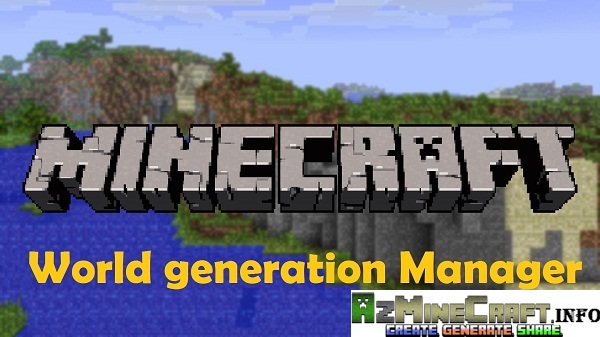 world generation manager Minecraft Mods, Resource Packs, Maps